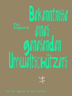 cover image of Bekenntnisse eines genesenden Umweltschützers